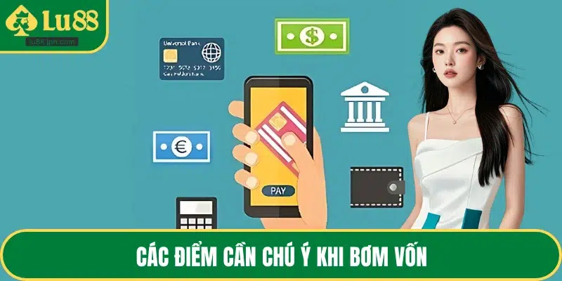 Các điểm cần chú ý khi bơm vốn
