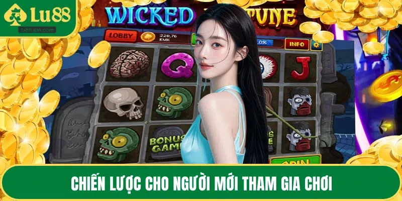 Chiến lược cho người mới tham gia chơi